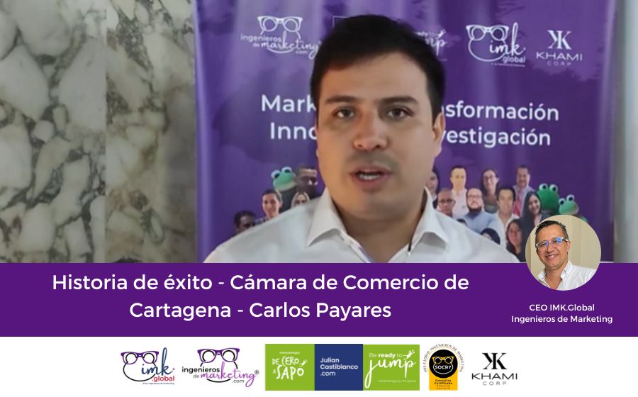 Historia de éxito – Cámara de Comercio de Cartagena – Carlos Payares