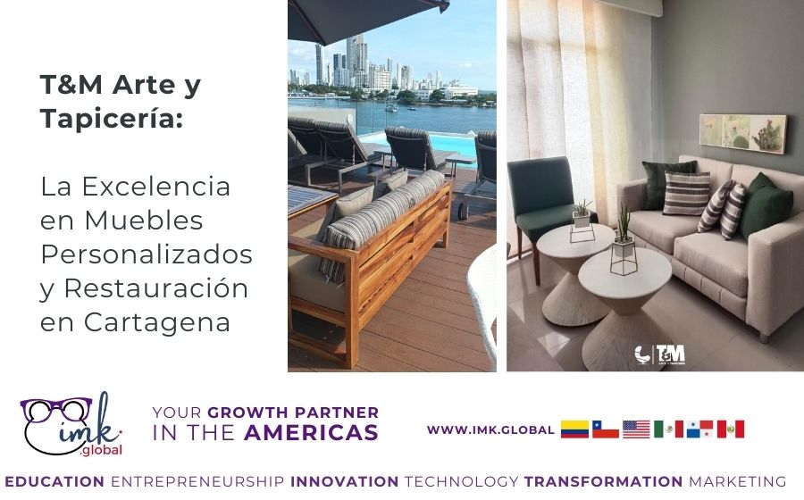 T&M Arte y Tapicería: La Excelencia en Muebles Personalizados y Restauración en Cartagena