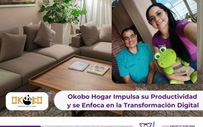 Okobo Hogar Impulsa su Productividad y se Enfoca en la Transformación Digital